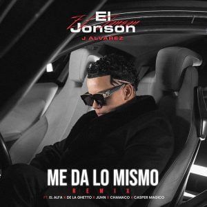 J Alvarez, El Alfa, De La Ghetto, Juhn, Chamaco y Casper Magico – Me Da Lo Mismo (Official Remix)